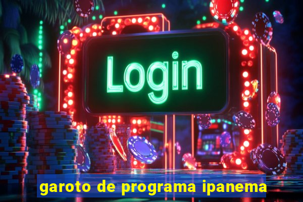 garoto de programa ipanema